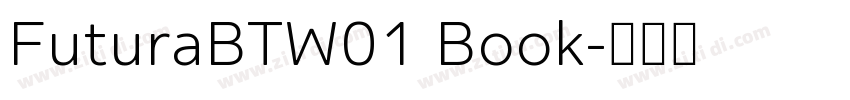 FuturaBTW01 Book字体转换 FuturaBTW01 Book字体转换